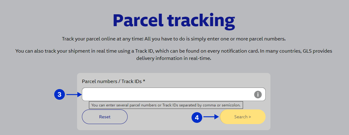 GLS Tracking. Details of Steps 3 & 4: Learn how to track your package with GLS. Simply enter your parcel number on the official GLS website.